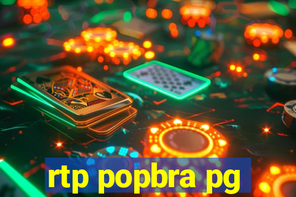 rtp popbra pg